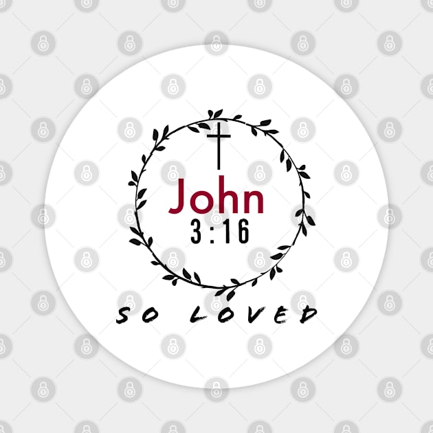 John Three Sixteen So Loved Christian Magnet by Happy - Design